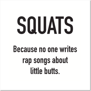 SQUATS - Because No One Writes Rap Songs About Little Butts Posters and Art